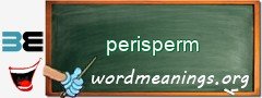 WordMeaning blackboard for perisperm